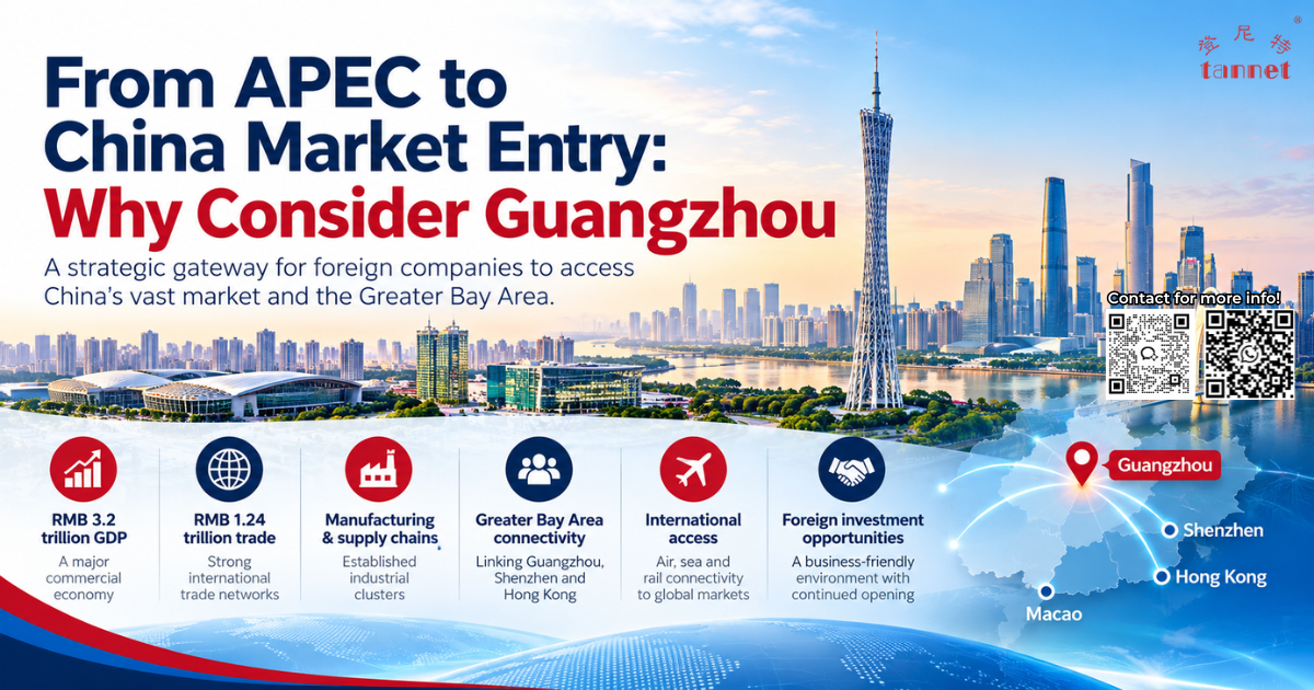 From APEC to China market entry – Guangzhou business opportunities, Greater Bay Area connectivity and foreign investment advantages